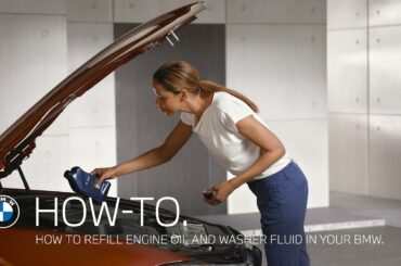 How to refill engine oil and washer fluid in your BMW – BMW How-To