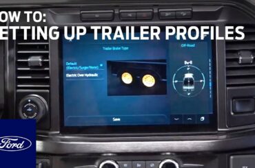 How to Set Up Trailer Profiles | A Ford Towing Video Guide | Ford