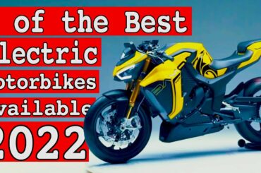 5 of the Best Electric Motorbikes (2022)
