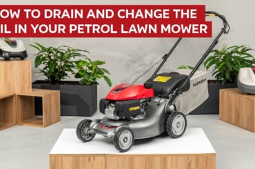 How To Drain And Change The Oil In Your Petrol Lawn Mower