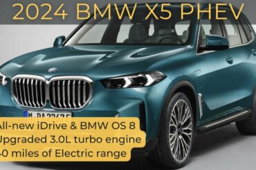 2024 BMW X5 Plug-in Hybrid: Here's what is new