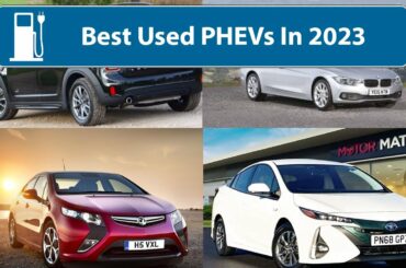 Best Used PHEV (Plug-In Hybrids) In 2023!
