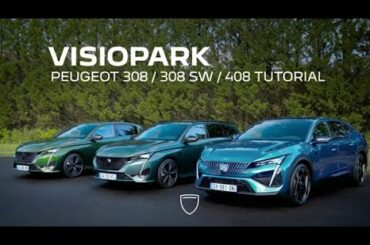 PEUGEOT 308 / 308 SW / 408 | Tutorial | Visiopark