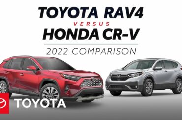 2022 Toyota RAV4 vs 2022 Honda CR-V | Toyota