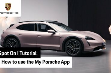 How to use the My Porsche App | Tutorial | Spot On