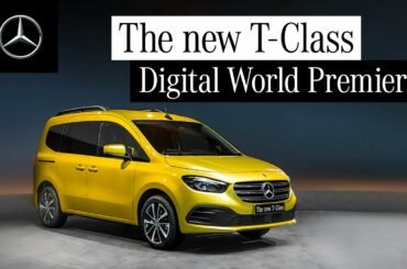 Digital World Premiere of the New Mercedes-Benz T-Class