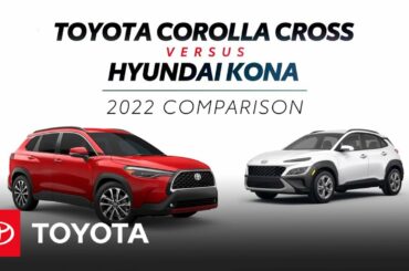 2022 Toyota Corolla Cross vs 2022 Hyundai Kona | Toyota