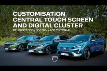PEUGEOT 308 / 308 SW / 408 | Tutorial | Central touch screen & digital cluster customisation