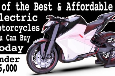 5 of the Best & Affordable Electric Motorbikes Available (2022)