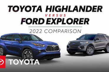 2022 Toyota Highlander vs 2022 Ford Explorer | Toyota