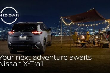 New adventures are just a drive away | Nissan X-Trail