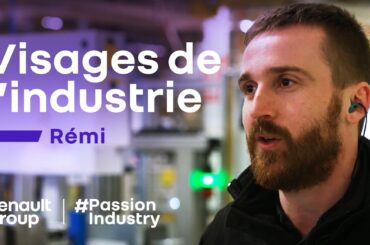 Visages de l'industrie : Rémi Marguerite, Mégafactory de Cléon (9/10) | Renault Group