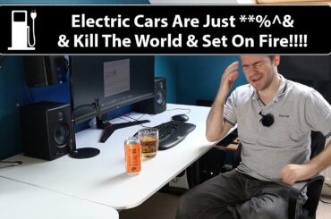 Electric Cars Are Just **%^& & Kill The World & Set On Fire!!!!