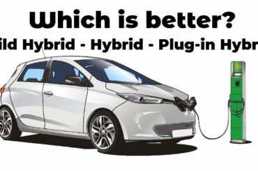 Difference between Mild Hybrid, Hybrid and Plug-in Hybrid
