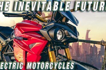 The Inevitable Future | Electric Motorcycles!