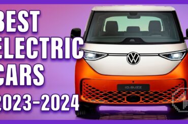 Top 10 Best Electric Cars Worth Waiting For in 2023 & 2024 (Cheverolet, Volkswagen, Lexus)