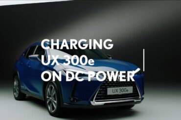 All-Electric Lexus UX 300e: How to charge your UX using public chargers (DC Charging)