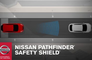 Always Looking out for you – Nissan Pathfinder Safety Shield