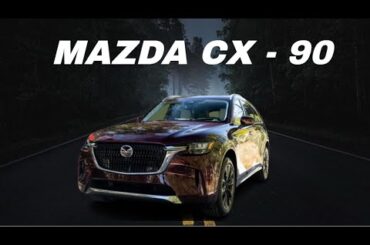 Mazda CX 90 Plug in Hybrid | New Era of Electric Driving