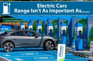 Electric Cars. Range Isn't As Important As......