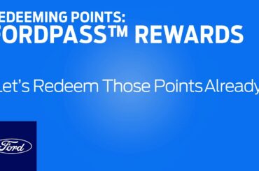 FordPass™ Rewards | Redeeming Points | Ford