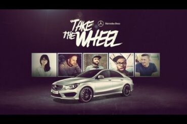 Take the Wheel -- Mercedes-Benz CLA