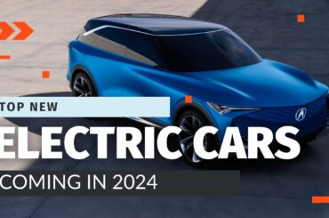 Top Upcoming Electric Vehicles (EVs) to Hit the US Market in 2024
