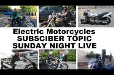 Electric Motorcycles - My Thoughts On Subscriber Toipic