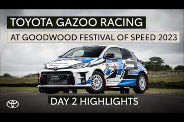 Toyota Gazoo Racing at 2023 Goodwood Festival of Speed - day two highlights