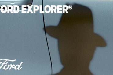 Ford Explorer®: Wanna Feel like an Explorer?