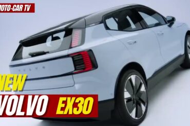 The all-electric Volvo EX30 Released | MOTO-CAR TV