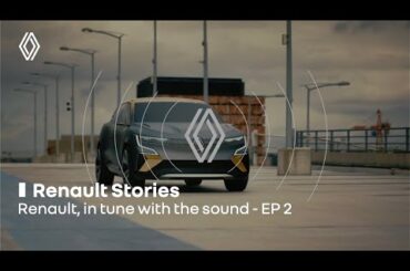 Renault, in tune with sound - The voice of electric vehicles (episode 2) | Renault Group
