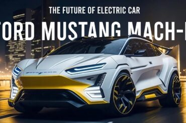 Ford Mach E The Future of Electric Cars