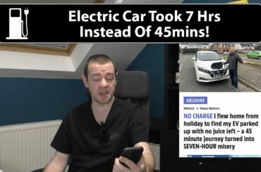 Electric Car Took 7 Hours Instead Of 45mins! Apparently.