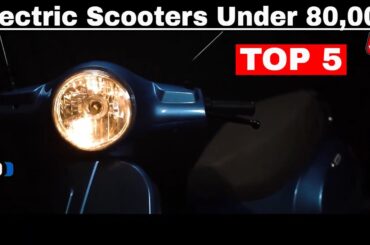 Top 5 Electric Scooters Under 80,000 in India | Updated List | By SKM Vlogs