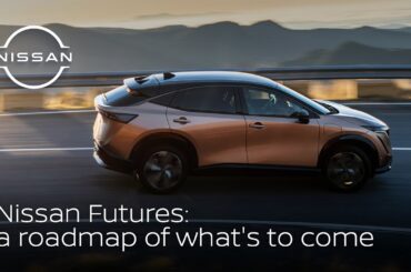 Nissan Futures: a roadmap of what’s to come