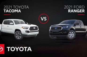 2021 Toyota Tacoma vs. 2021 Ford Ranger | All You Need to Know | Toyota