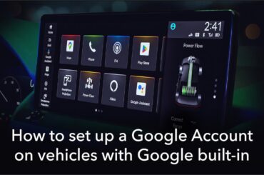 How to set up a Google Account on vehicles with Google built-in