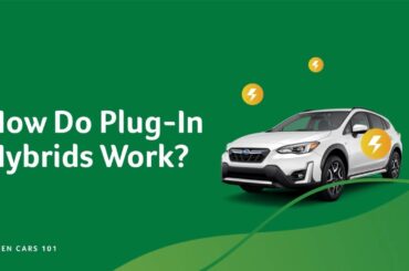 How Plug In Hybrids Work | GreenCars 101