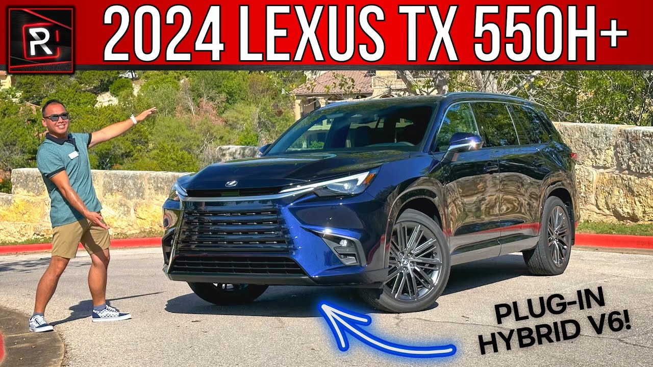 The 2024 Lexus TX 550h+ Is A 3Row PlugIn Hybrid With V6 Power In A