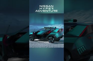 Introducing the Nissan Hyper Adventure concept | #Shorts