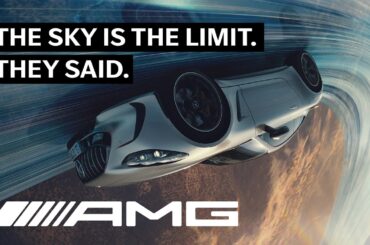 The Sky is the Limit. They said. The All-New Mercedes-AMG GT.