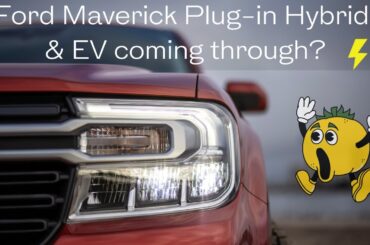 Ford Maverick Electric and Maverick Plug-In-Hybrid | What to expect?