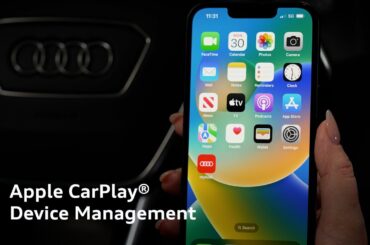 Audi Tech Tutorial: Apple CarPlay Device Management