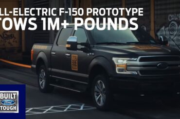 All-Electric F-150 Prototype: Tows 1M+ Pounds | F-150 | Ford