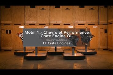 LT Crate Engines | Mobil 1 x Chevrolet Performance Oil Recommendation