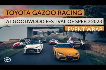 Toyota Gazoo Racing at 2023 Goodwood Festival of Speed - event wrap