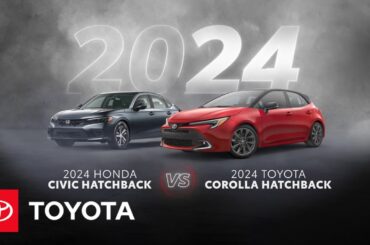 2024 Toyota Corolla Hatchback vs 2024 Honda Civic Hatchback | Toyota