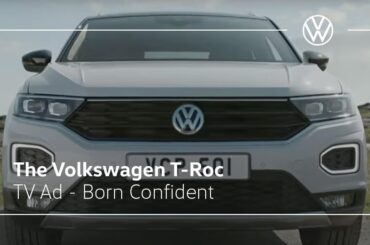 The 2018 Volkswagen T-Roc TV ad - Born Confident​