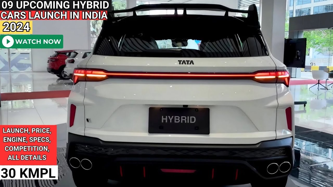 09 HYBRID CARS LAUNCH INDIA 2024 CARS IN INDIA 2024